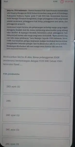 Soal Jakarta, CNN Indonesia -Komisi Nasional Hak Asasi Manusia menemukan ada empat pelanggaran HAM dalam kerusuhan yang pecah di Karubaga, Kabupaten Tolikara, Papua pada