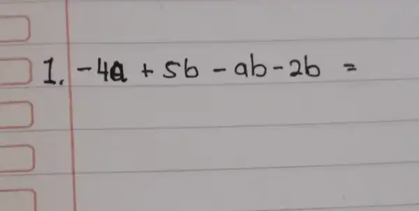 square -4a+5b-ab-2b= square square square square square