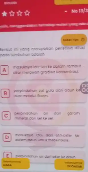 structure Serikut ini yong merupakan peristiwa difus podo tumbuhan odoloh A mosuknyo ion-ion ke dalam rambut A akar melawan grodien konsentrasi. B perpindahon zat