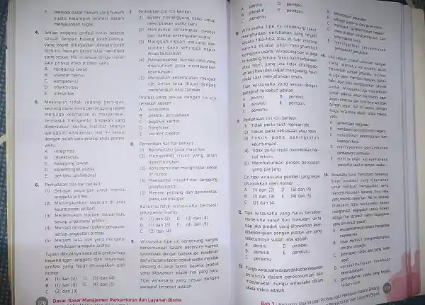 suatu kelompok profesi dalam menjalankan tugas 4.Setiap anggota profesi harus bekerja sesuai dengan bidang keahliannya, yang dapat ditunjukkan dengan bukti tertulis berupa ijazah atau