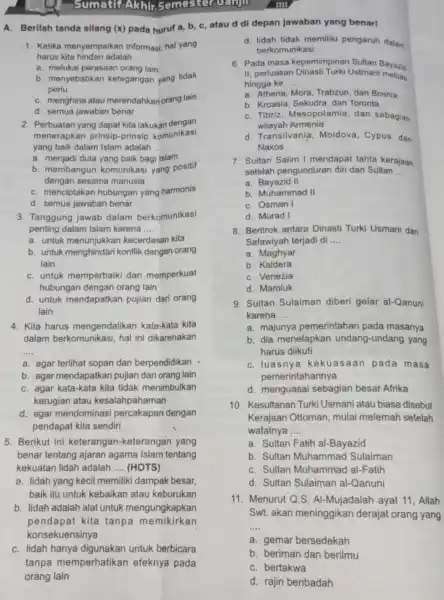 SumadizAkhir 1. Ketika menyampaikan informasi, hal yang harus kita hindari adalah __ a. melukai perasaan orang lain b. menyebabkan ketegangan yang tidak perlu C.