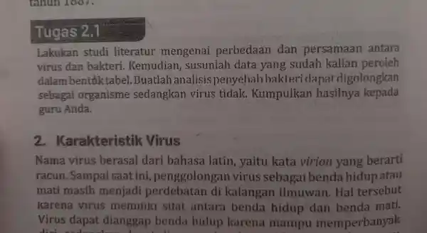 tanun 1007, Tugas 2.1 Lakukan studi literatur mengenai perbedaan dan persamaan antara virus dan bakteri . Kemudian ; susunlah data yang sudah kalian peroleh