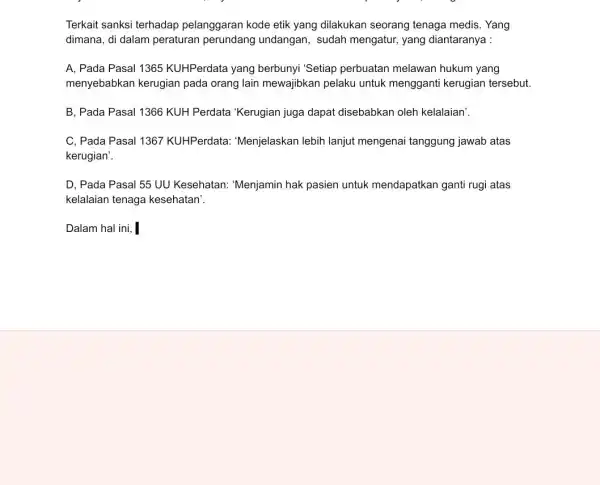 Terkait sanksi terhadap pelanggaran kode etik yang dilakukan seorang tenaga medis. Yang dimana, di dalam peraturan perundang undangan, sudah mengatur, yang diantaranya : A,