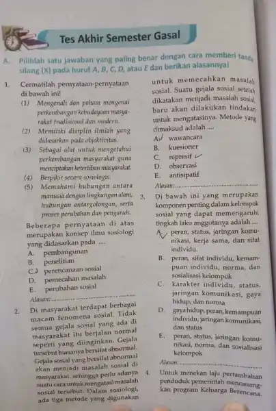 Tes Akhir Semester Gasal A. Pilihlah satu jawaban yang paling benar dengan cara memberi tanda silang (X) pada huruf A, B , C, D,