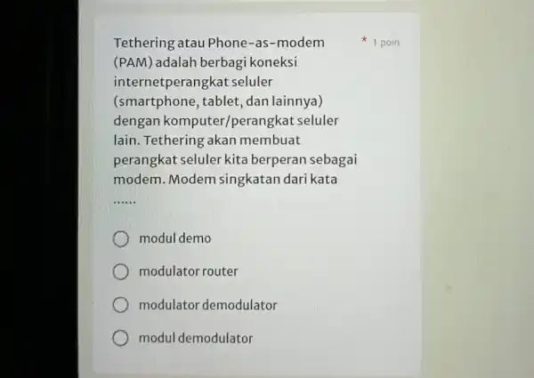 Tethering atau Phone-as-modem (PAM) adalah berbagi koneksi internetperangl at seluler (smartphone , tablet , dan lainnya) dengan komputer/perangkat seluler lain. Tethering akan membuat perangkat