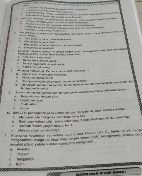 Tindah __ yang dapat dilakukan oleh dokter kecil bagi teman yang jatuh lecol findakan yang dapat dilakukan oleh dohine dengan luka adalah a. Luka