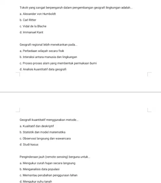 Tokoh yang sangat berpengaruh dalam pengembangan geograf lingkungan adalah __ a. Alexander von Humboldt b. Carl Ritter c. Vidal de la Blache d. Immanuel