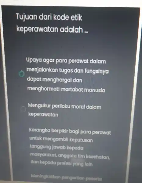 Tujuan dari kode etik ke adalah __ Upaya agar para perawat dalam menjalankan tugas dan fungsinya dapat mengharge ll dan menghormatl martabat manusla Mengukur