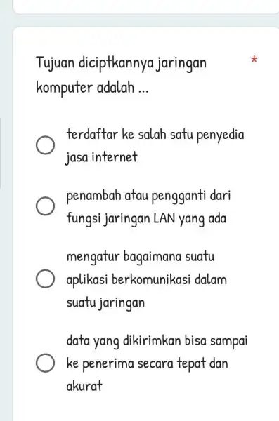 Tujuan diciptkannya jaringan komputer adalah __ terdaftar ke salah satu penyedia jasa internet penambah atau pengganti dari fungsi jaringan LAN yang ada mengatur bagaimana