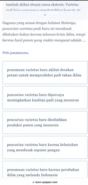 tumbuh akibat situasi cuaca ekstrem. Varietas nodi hiaeo umum mra mamhntrhkan honvok air Gagasan yang sesuai dengan kalimat Mulanya, pencarian varietas padi baru ini