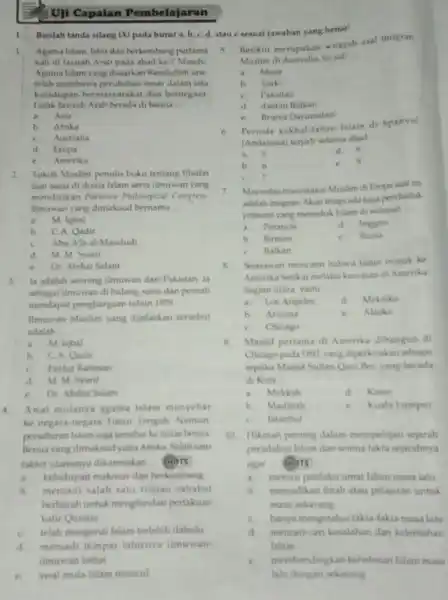 Uji Capaian Pembelajaran Berilah tanda silang (X)pada huruf a, b C. d. ataue sesuai jawaban yang benar! 1 Agama Islam, lahir dan berkembang pertama