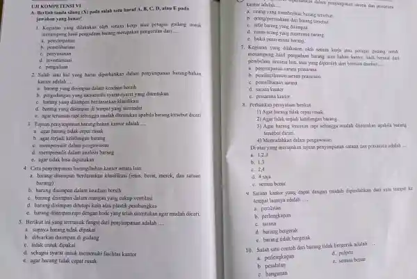 UJI KOMPETENSI VI A. Berilah tanda silang (X) pada salah satu huruf A , B, C, D, atau E pada jawaban yang benar! 1.