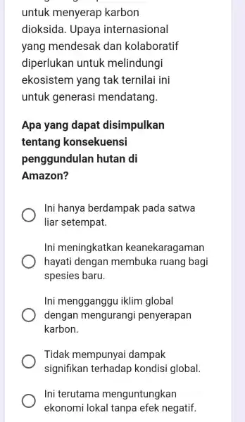 untuk menyerap karbon dioksida . Upaya internasional yang mendesak dan kolaboratif diperlukan untuk melindungi ekosistem yang tak ternilai ini untuk generasi mendatang Apa yang