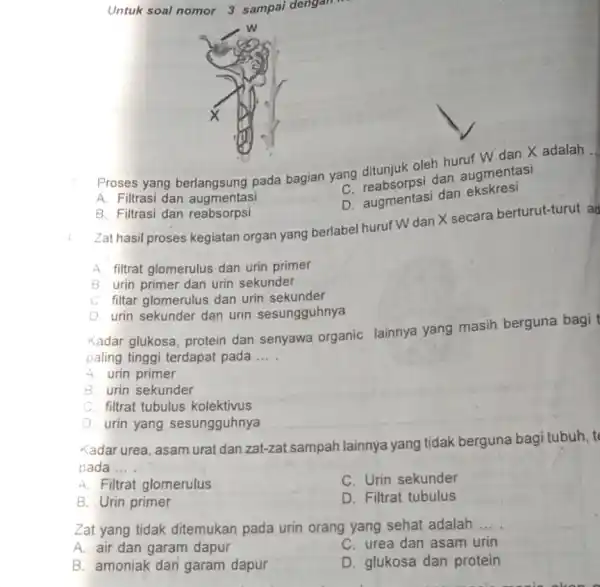 Untuk soal nomor 3 sampai dengan Proses yang berlangsung pada bagian yang augmentasi __ A. Filtrasi dan aug mentasi dan augmentasi D. augmentasi dan