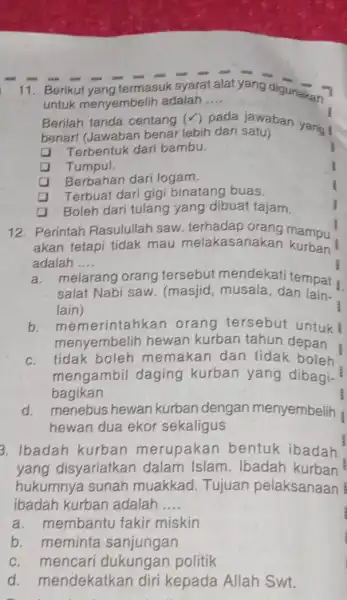 use are untuk menyembelih adalah __ alat yang ligunakan Berilah tanda centang (Y) pada Jawaban yang I benar! (Jawaban benar lebih dari satu) D