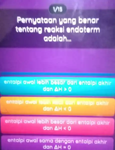 Vis Pernyataan yang banar tentang rockal andotorm eeleleh... entelol owel hold okhir een AHgt 0 entailed eikhir don AHlt 0 entalpi awal lebih begar