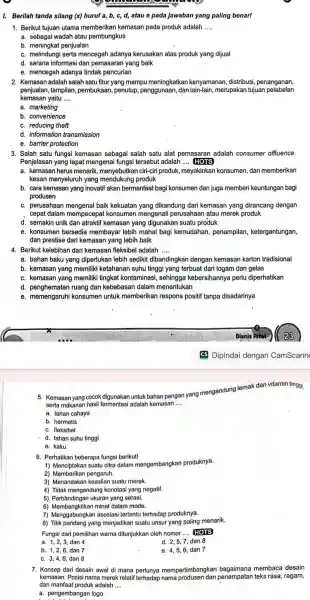 wec I. Berilah tanda silang (x) huruf a, b,c, d, atau e pada jawaban yang paling benarl 1. Berikut tujuan utama memberikan kemasan pada