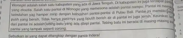 Wonogiri adalah salah satu kabupaten yang ada di Jawa Tengah. Di kabupaten ini juga terdapat panta yang eksotis. Salah satu pantai di Wonogiri yang