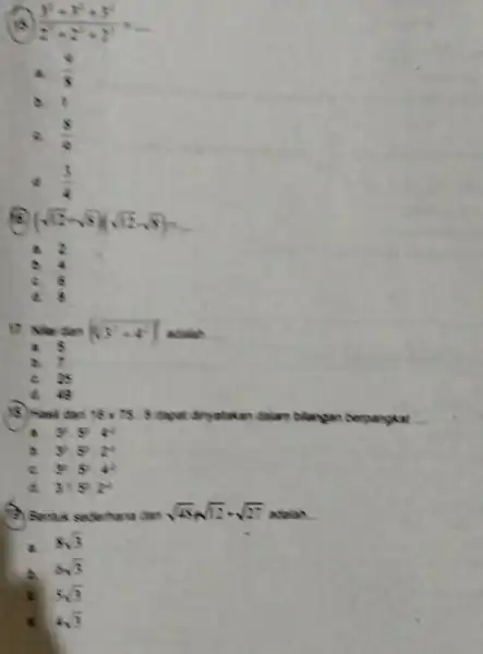 (y^2+5^2+3^2)/(2^2)+2^(2+2^2)= 4. (e)/(8) (8)/(9) (3)/(4) (sqrt (12)+sqrt (5))(sqrt (12)-sqrt (8)) __ a. 2 a Niai dan (sqrt (3^2+4^2)) acalah __ a cs 13 hasil