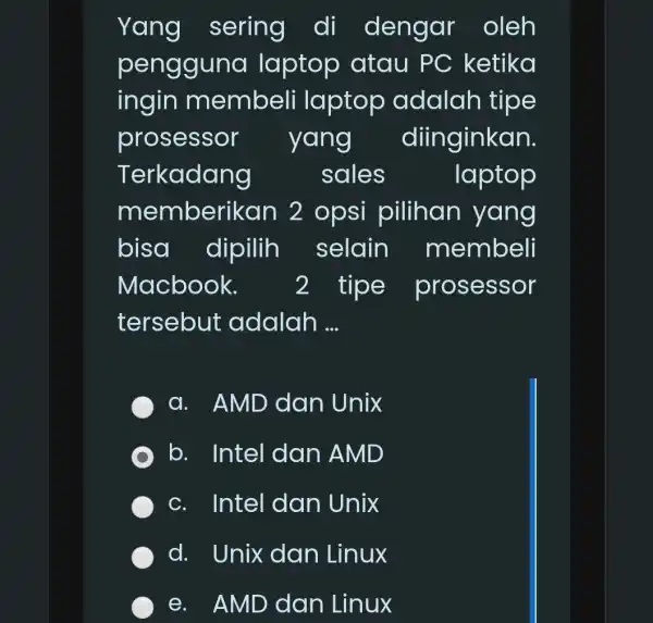 Yang sering di dengar oleh penggun a laptop atau PC ketika ingin membeli laptop adalah tipe prosessor yang diinginkan. Terkadang sales laptop memberikan 2