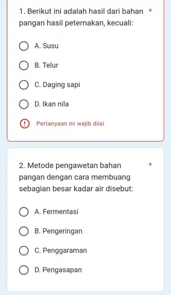 1. Berikut ini adalah hasil dari bahan pangan hasil peternakan , kecuali: A. Susu B. Telur C. Daging sapi D. Ikan nila B Pertanyaan