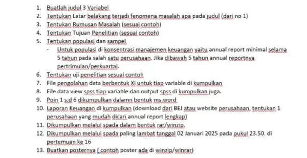 1. Buatlah judul 3 Variabel 2. Tentukan Latar belakang terjadi fenomena masalah apa pada judul (dari no 1) 3. Tentukan Rumusan Masalah (sesuai contoh)