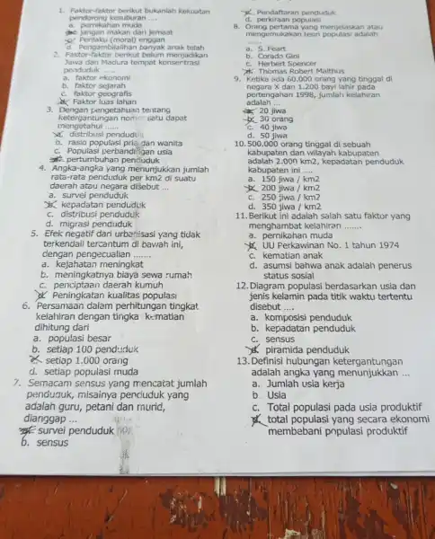 1. Faktor-faktor berikut bukanlah kekuatan a. pernikahan muda pendorong kesuburan __ the jangan makan dari jemaat d. Pengambilalihan banyak anak telah 2. Faktor menjadikan