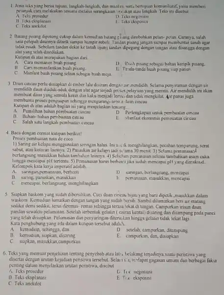 1 Jenis teks yang berisi tujuan, langkah-langkah, dan maslax sertu bertujuan komunikatif yaitu memberi petunjuk cara melakukan sesuatu melalui serangkaian irru ukup ataulangkah Teks