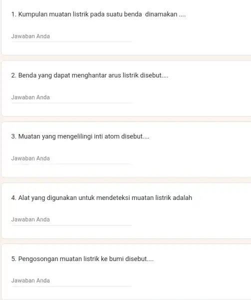 1. Kumpulan muatan listrik pada suatu benda dinamakan __ __ 2. Benda yang dapat menghantar arus listrik disebut __ __ 3. Muatan yang mengelilingi