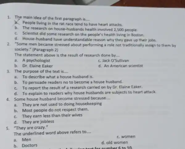 1. The main idea of the first paragraph is __ X. People living in the rat race tend to have heart attacks. b. The