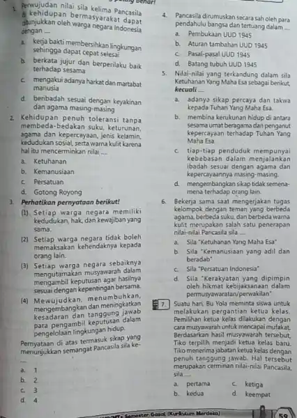 1 Penvujudan nilai sila Kelima Pancasila kehidupan bermasyarakat dapat oleh Indonesia dengan __ a. keja bakti membersihkan lingkungan sehingga dapat cepat selesai b. berkata