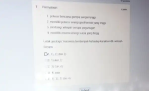 1. Pernyataan 1 potensi bencana gempa sangat tingy 2 memiliki potensi energ goothermal yang tingg 4 memiliki potensi energ surya yang tingg Letak geckens