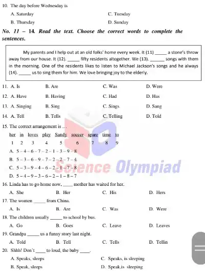 10. The day before Wednesday is A. Saturday C. Tuesday B. Thursday D. Sunday No. 11-14 Read the text. Choose the correct words to