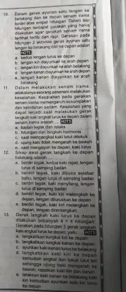 10. Dalam gerak ayunan satu lengan ke belakang dan ke depan senam irama terdiri atas empat hitungan Dalam tiap hitungan terdapat gerakan yang harus