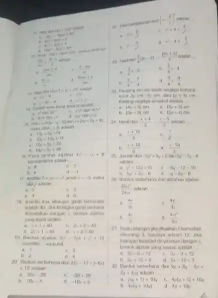 11. Nitai dian (4x+2b)^2 adalah __ 16x^2+16ab+4b^2 8x^2+6ab+2 8x^2+8ab+4 16x^2+8ab+2b^2 12 Nilai dari operasi 1 penjumlahan (2m)/(m)+(4-n)/(n) adalah __ (2mn+4)/(mn) C. (3-mn)/(m) b. 6.