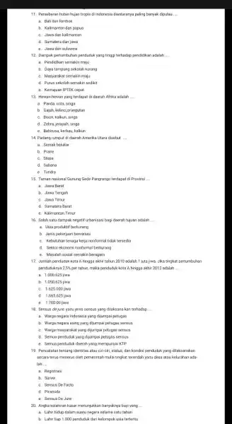 11. Persebaran hutan hujan tropis di indonesia diantaranya paling banyak dipulau __ a. Bali dan lombok b. Kalimantan dan papua c. Jawa dan kalimantan