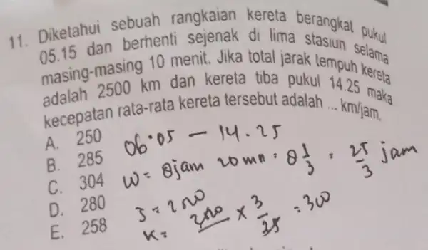 11. 05.15 dan berhent time berangkat putu Diketahui sebuah rangkaian kereta masing-masing 10 menit. Jika total jarak tempuh Selama adalah 2500 km dan kereta