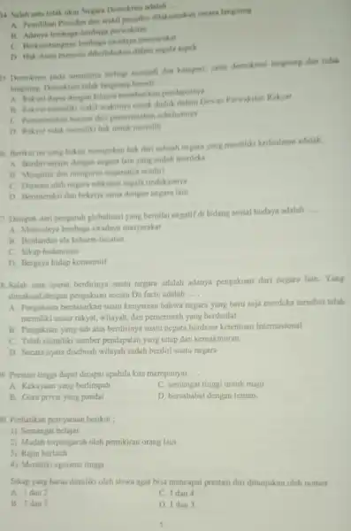 14. Salah satu tolak ukur Negars Demokrasi adalah __ A. Pemilihan Presiden dan wakil presiden dilaksanakan secara langsung B Adanya lembags Jembaga perwakilan C.