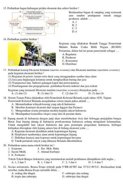 15. Perhatikan bagan hubungan pelaku ekonomi dua sektor berikut ! Berdasarkan bagan di samping yang termasuk arus sumber pendapatan rumah tangga produsen adalah ....