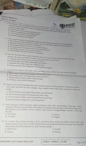 16. Di Indonesia, fenomen D.burning surut air laun di penisir barat Samater dipengaruhi oleh posist yang akan terjadi adalah burni. Jika bulan dalam positi