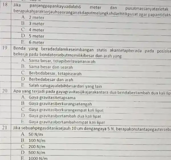 18 Jika panjangpapankay uadalah6 meter dan pusatmassanyate rletak berapakahjarak melangkahdarilitikpusat agar papantidakt A. 2 meter B 3 meter C. 4 meter D. 5 meter