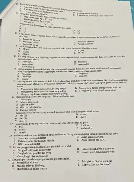 19. Berikut merupakan kriteria an pembemtukangi dari penampakannya yaitu A Aaroma warna crustidan pembentukan crust B B wama,karakter,dan crus: E. E.warna crust,warna crumb dan