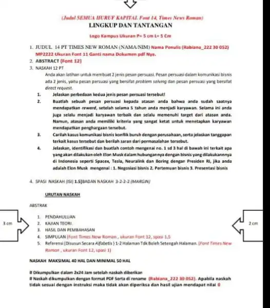 1. (Jadal SEMICA HURUP KAPTTAL Font 14, Times News Roman) LINGKUP DAN TANTANGAN Logo Kampus Ukuran P=5cmL=5cm 1. JUDUL 14PT TIMES NEW ROMAN (NAMANMIM