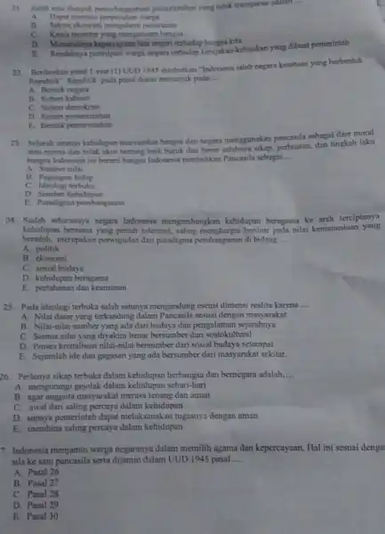 21. Salah satu dampak penyelenggaran pemerintahan yang tidak transparan adalah __ A Dapat memicu perpecahan warga B. Seltor ekonomi mengalam penurunan Krisis moneter yang