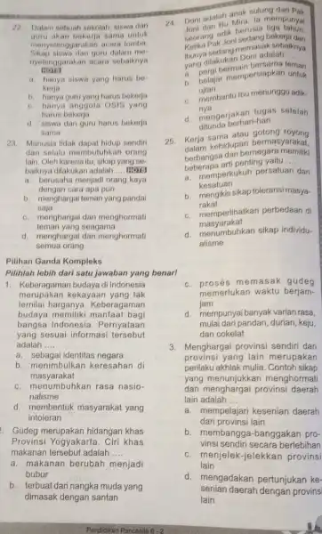 22 Dalam sebuah sekolah, siswa dan guru akan bekerja sama untuk Sikap siswa dan guru dalam me- menyelenggarakan acara lomba nyolenggarakan neara sebaiknya __