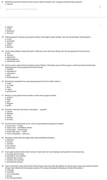 22. Membahas kawasan tertentu secara khusus seperti kawasan Asia Tenggara termasuk kajian geografi __ a regional Ujian kenaikan kelas PKBM Sekar Tanjung b. industri
