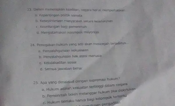 23. Dalam menerapkan koodlian, negara harus memperhatikan __ a. Kepentingan politik semata b. Kesejahteraan masyarakat secara keseturuhan c. Keuntungan bagi pemerintah d. Mengutamakan kelompok