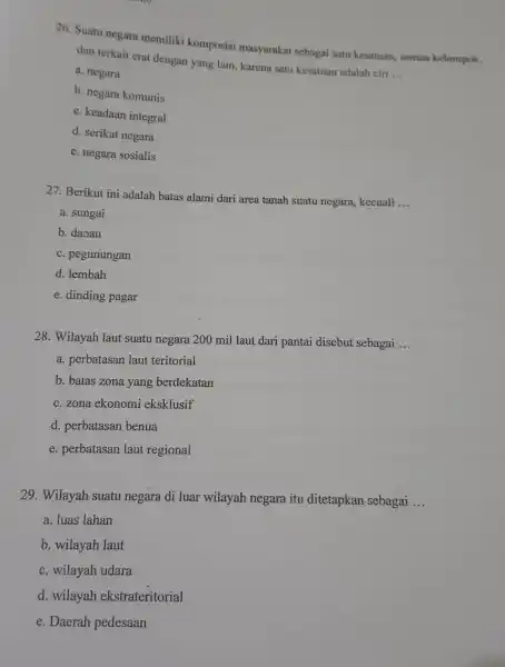 26. Suatu negara memiliki komposisi masyarakat sebagai satu kesatuan, semua kelompok, dan terkait erat dengan yang lain karena satu kesatuan adalah ciri __ a.