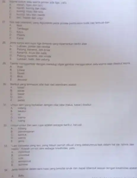 26 Warna pokok atau warna primer ada tiga, yaitu __ A merah, hijau dan biru B merah kuning dan hijau c kuning hijau dan