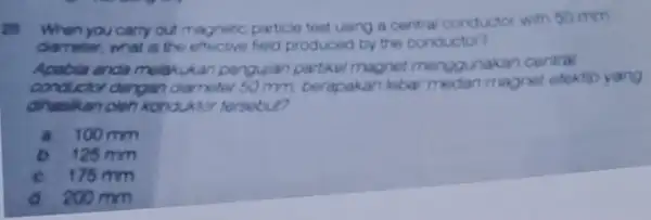 28 you carry ou magnetic particle test using a central conductor with 80 mm diameter, what is the effective held produced by the conductor?